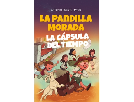 Livro La Pandilla Morada Y La Cápsula Del Tiempo de Antonio Puente Mayor (Espanhol)