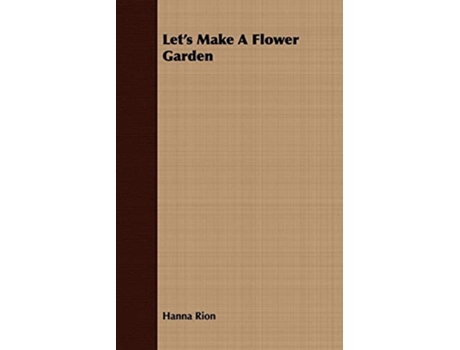 Livro Lets Make a Flower Garden de Hanna Rion (Inglês)