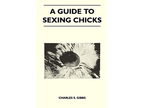 Livro A Guide To Sexing Chicks de Charles S Gibbs (Inglês)