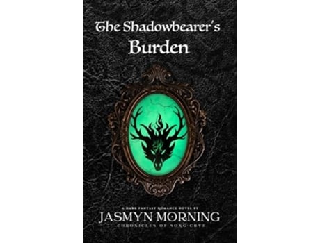 Livro The Shadowbearers Burden A Dark Fantasy Romance, Book 2 de Jasmyn Morning (Inglês)