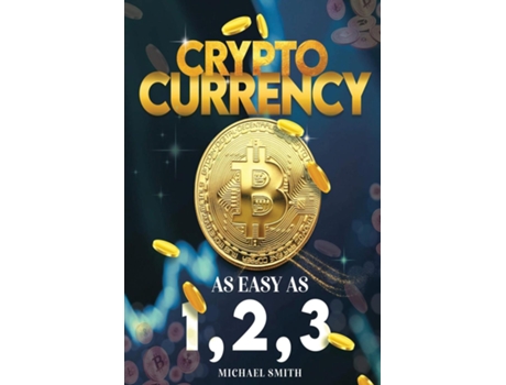 Livro Cryptocurrency As Easy As 1,2,3 De Michael Smith (inglês)