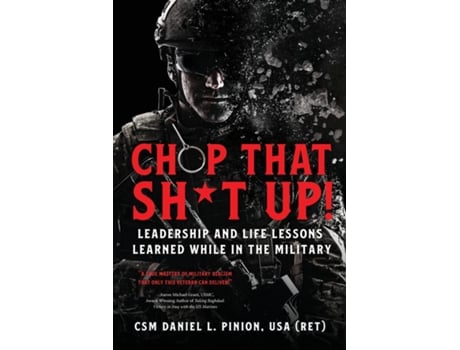Livro Chop that Sht Up! Leadership and Life Lessons Learned While in the Military de CSM Daniel L Pinion (Inglês)