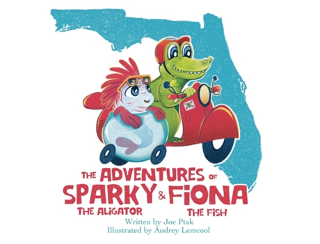 Livro The Adventures of Sparky and Fiona de Joe Ptak (Inglês)
