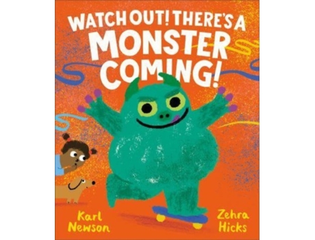 Livro Watch Out! Theres a Monster Coming! de Karl Newson (Inglês)