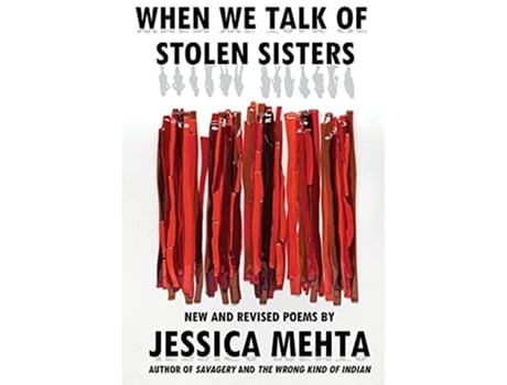 Livro When We Talk of Stolen Sisters New and Revised Poems de Jessica Mehta (Inglês)