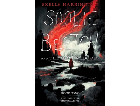 Livro Soolie Beetch and the Hungry Souls de Skelly Harrington (Inglês)