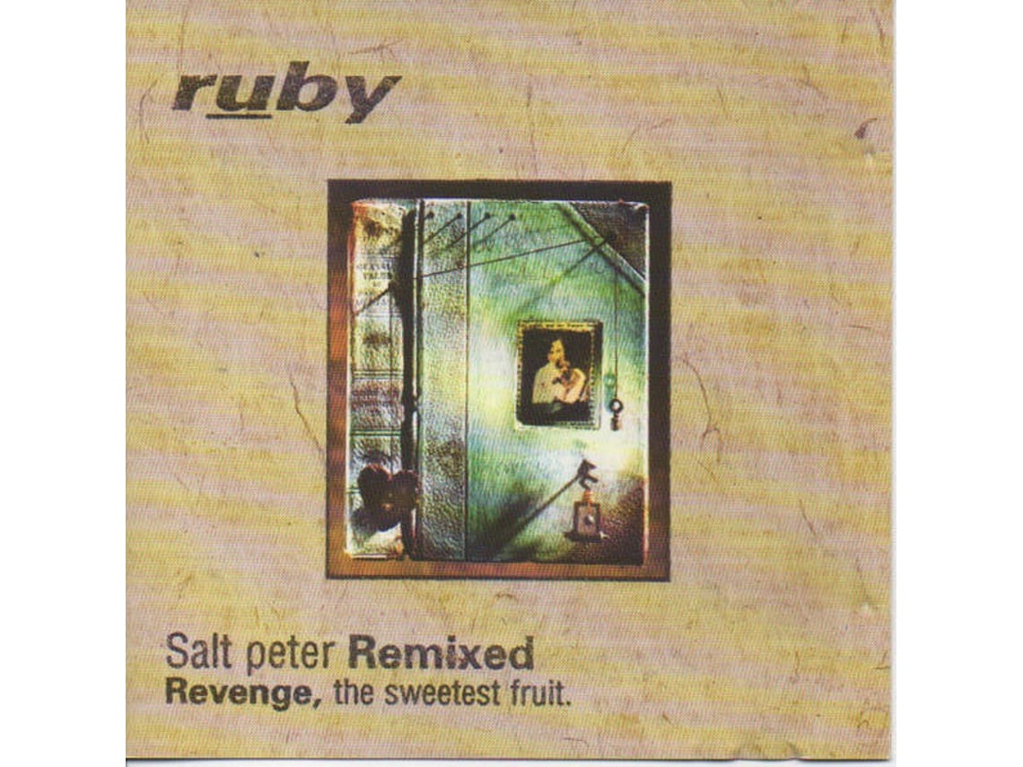 CD Ruby - Salt Peter Remixed (Revenge, The Sweetest Fruit.)