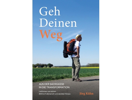 Livro Geh Deinen Weg - Aus der Sackgasse in die Transformation de Jörg Kühn (Inglês)