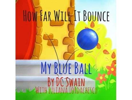 Livro How Far Will It Bounce?: My Blue Ball de DC Swain (Inglês)