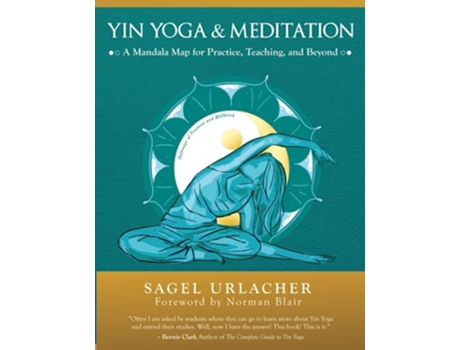 Livro Yin Yoga Meditation A Mandala Map for Practice Teaching and Beyond de Sagel Urlacher (Inglês)
