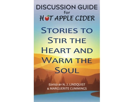 Livro Discussion Guide for Hot Apple Cider Stories to Stir the Heart and Warm the Soul Hot Apple Cider Books de N J Lindquist (Inglês)