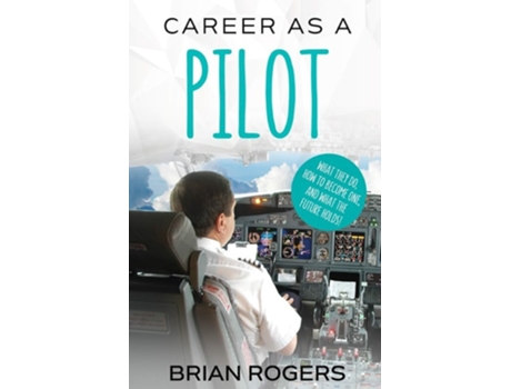 Livro Career As A Pilot De Rogers Brian (inglês)