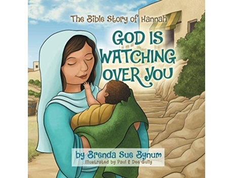 Livro God Is Watching Over You The Bible Story of Hannah de Brenda Sue Bynum (Inglês)