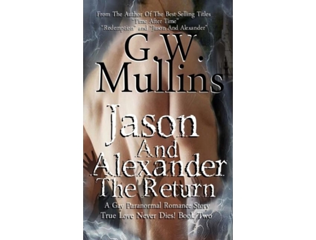 Livro Jason And Alexander The Return De Gw Mullins (inglês)
