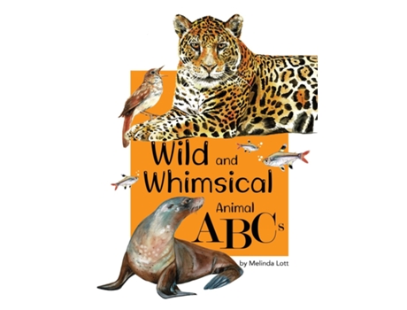 Livro Wild and Whimsical Animal ABCs de Melinda Lott (Inglês)