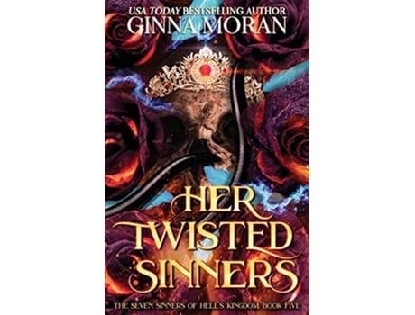 Livro Her Twisted Sinners The Seven Sinners of Hells Kingdom de Ginna Moran (Inglês)