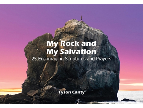 Livro My Rock and My Salvation 25 Encouraging Scriptures and Prayers de Tyson Canty (Inglês)
