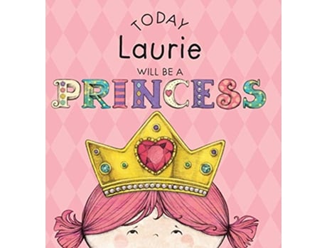 Livro Today Laurie Will Be a Princess de Paula Croyle (Inglês)