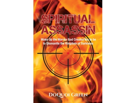 Livro Spiritual Assassin: Wake Up the Warrior God Created You to be to Dismantle the Kingdom of Darkness DoQuoi Green (Inglês)