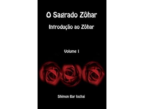 Livro O Sagrado Zôhar - Introdução Ao Zôhar - Volume 1 De Shimon Bar Iochai (português - Capa Dura)