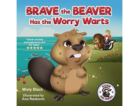 Livro Brave the Beaver Has the Worry Warts Punk and Friends Learn Social Skills de Misty Black (Inglês)