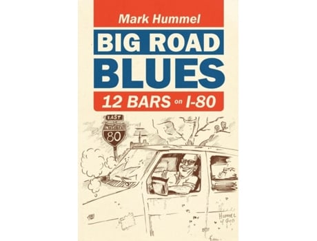 Livro Big Road Blues-12 Bars On I-80 Mark Hummel (Inglês)