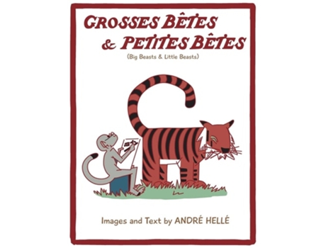 Livro Grosses Betes Amp Petites Betes Big Beasts And Little Beasts De Andre Helle (inglês)