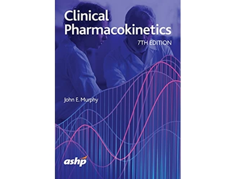 Livro Clinical Pharmacokinetics de John E Murphy (Inglês)