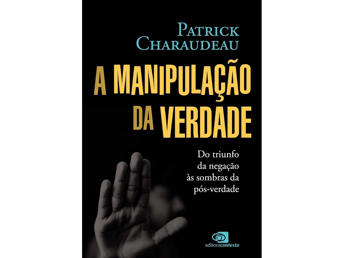 Livro Manipulacao Da Verdade A de Charaudeau e Patrick (Português)