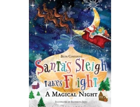 Livro Santas Sleigh Takes Flight! A Magical Night. De Beth Costanzo (inglês)