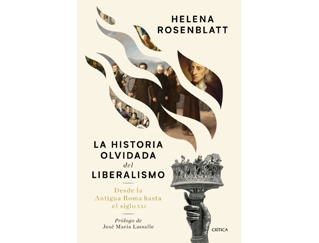 Livro La Historia Olvidada Del Liberalismo de Helena Rosenblatt (Espanhol)