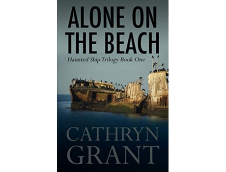 Livro Alone On the Beach The Haunted Ship Trilogy Book One de Cathryn Grant (Inglês)