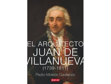Livro El Arquitecto Juan De Villanueva (1739-1811) de Pedro Moleón Gavilanes (Espanhol)