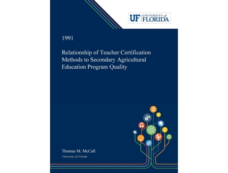 Livro Relationship of Teacher Certification Methods to Secondary Agricultural Education Program Quality Thomas McCall (Inglês)