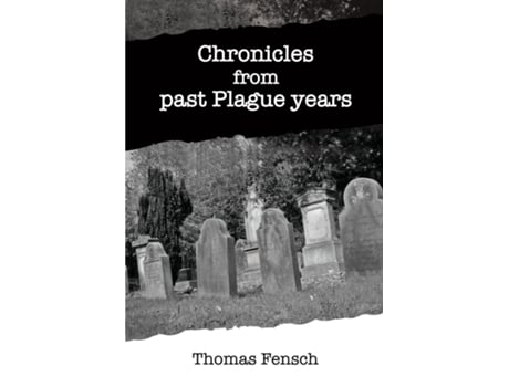 Livro Chronicles From Past Plague Years De Thomas Fensch (inglês)