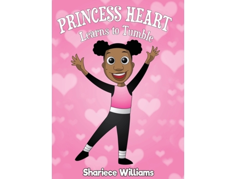 Livro Princess Heart Learns To Tumble: Princess Heart (1) Shariece M. Williams (Inglês)