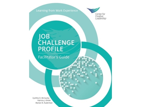 Livro Job Challenge Profile Facilitators Guide De Cynthia D Mccauley, Patricia J Ohlott Et Al. (inglês)
