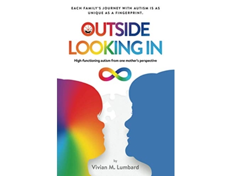 Livro Outside Looking In Highfunctioning autism from one mothers perspective de Vivian M Lumbard (Inglês)