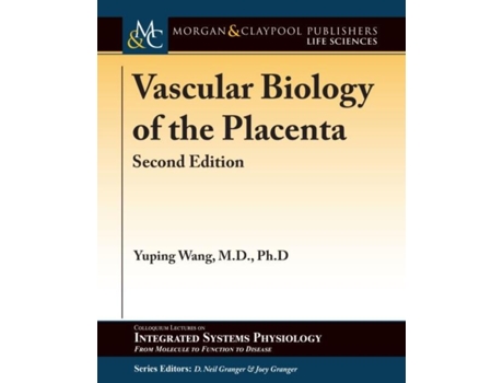 Livro Vascular Biology Of The Placenta Second Edition De Yuping Wang (inglês)