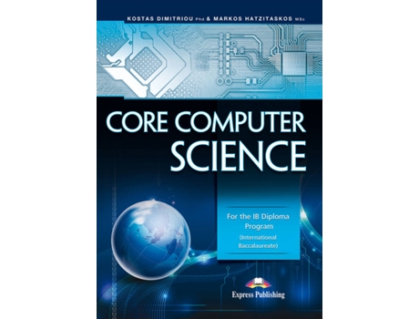 Livro Core Computer Science For The Ib Diploma Program International Baccalaureate de  Publishing (Obra Colectiva) (Inglês)