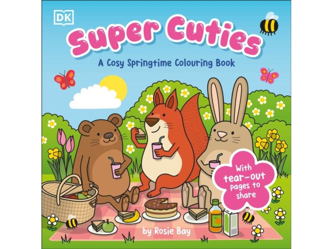 Livro Super Cuties A Cosy Springtime Colouring Book 30 Cute and Blossoming Illustrations For All Ages de Rosie Bay (Inglês)