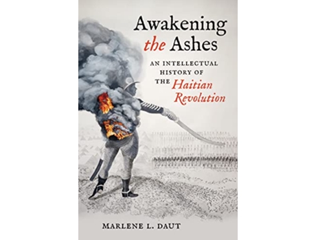 Livro Awakening the Ashes de Marlene L Daut (Inglês - Capa Dura)