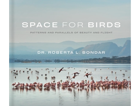 Livro Space For Birds De Dr Roberta L Bondar (inglês - Capa Dura)