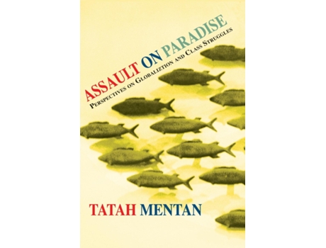 Livro Assault On Paradise. Perspectives On Globalization And Class Struggles De Tatah Mentan (inglês)