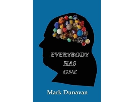 Livro Everybody Has One THE THOUGHTS, OPINIONS, amp COMMENTS OF A MIDWESTERN BABY BOOMER de Mark Dunavan (Inglês)