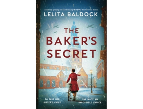 Livro The Bakers Secret Absolutely gripping and heartbreaking World War Two historical fiction de Lelita Baldock (Inglês)
