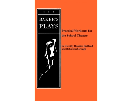 Livro Practical Workouts for the School Theatre de Rehn Scarborough (Inglês)