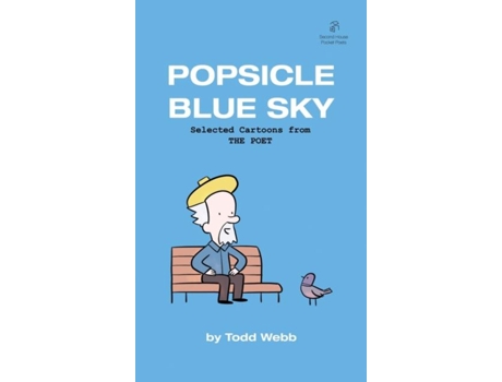 Livro Popsicle Blue Sky Selected Cartoons From The Poet - Volume 1 De Todd Webb (inglês)