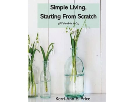 Livro Simple Living, Starting From Scratch De Kerri-ann E Price (inglês)