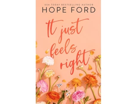 Livro It Just Feels Right Special Edition Cover de Hope Ford (Inglês)